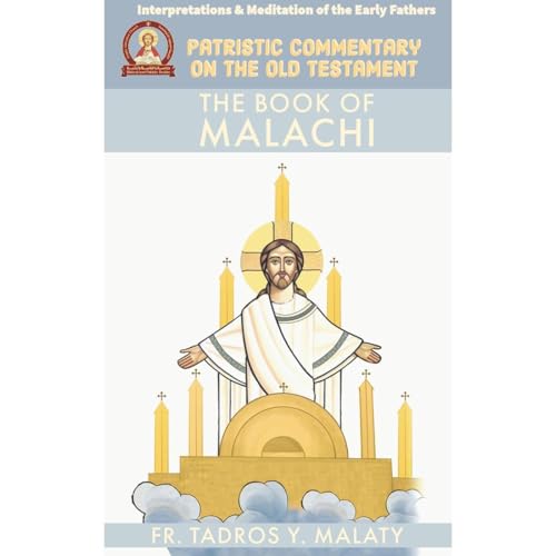 The Book of Malachi by Fr. Tadros Y. Malaty