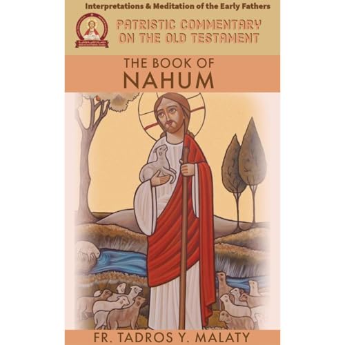 The Book of Nahum by Fr. Tadros Y. Malaty