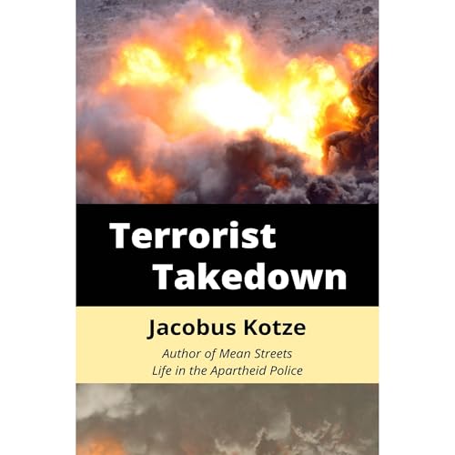 Terrorist Takedown by Jacobus Kotze