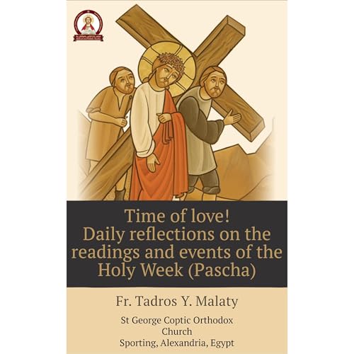 Time of Love! by Fr. Tadros Y. Malaty