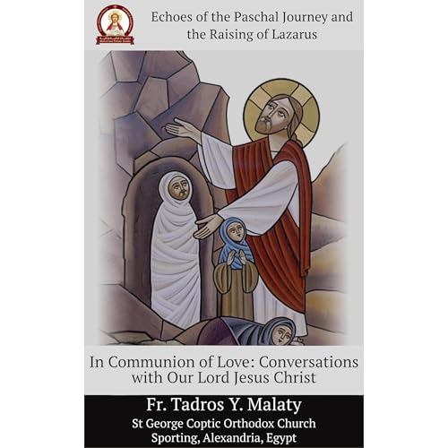 In Communion of Love: Conversations with Our Lord Jesus Christ by Fr. Tadros Y. Malaty