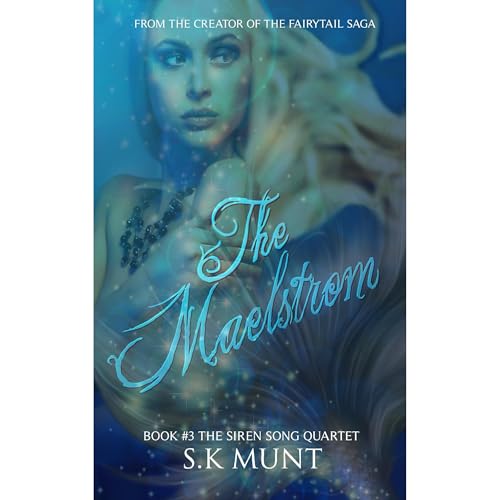 The Maelstrom by S.K Munt