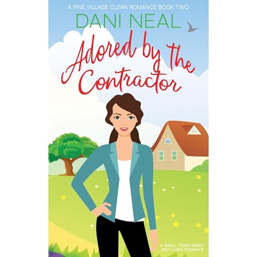 Adored by the Contractor by Dani Neal