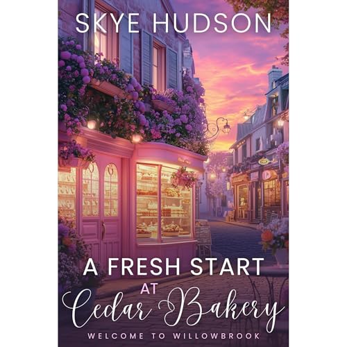 A Fresh Start At Cedar Bakery by Skye Hudson
