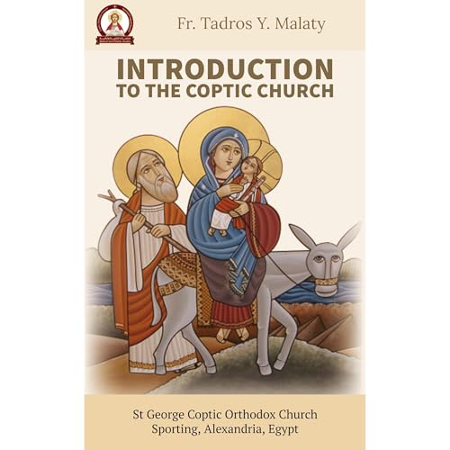 INTRODUCTION TO THE COPTIC ORTHODOX CHURCH