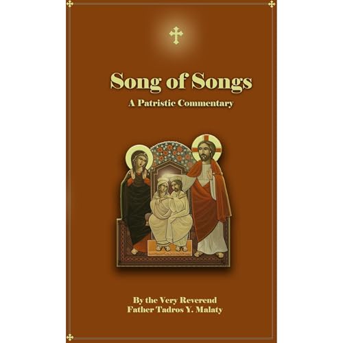 THE SONG OF SONGS by Fr. Tadros Y. Malaty