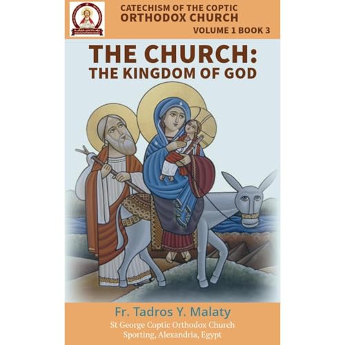 Catechism of the Coptic Orthodox Church - Volume 1 Book 3