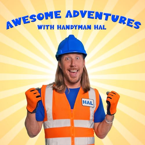 Handyman Hal - Awesome Adventures! by Handyman Hal