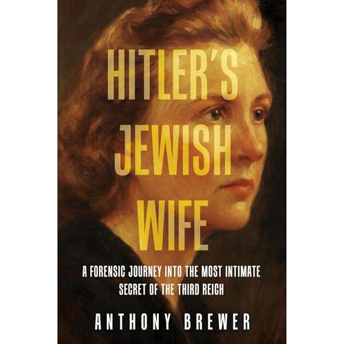 Hitler's Jewish Wife by Anthony Brewer