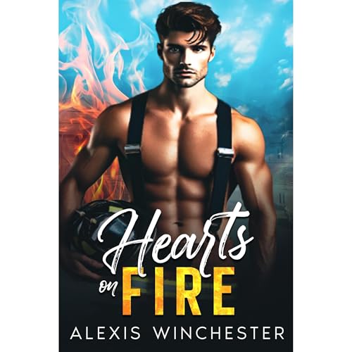 Hearts on Fire by Alexis Winchester