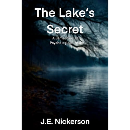 The Lake’s Secret A Samantha Leary Psychological Thriller