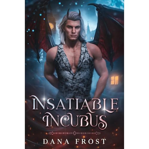 Insatiable Incubus by Dana Frost