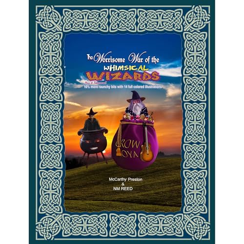 The Worrisome War of the Whimsical Wizards by Whitney Preston