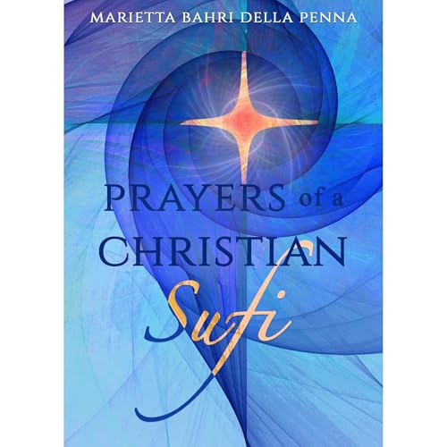 Prayers of a Christian Sufi by Marietta Bahri Della Penna