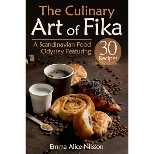 The Culinary Art of Fika