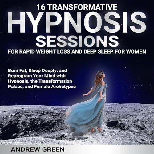 16 Transformative Hypnosis Sessions for Rapid Weight Loss and Deep Sleep for Women