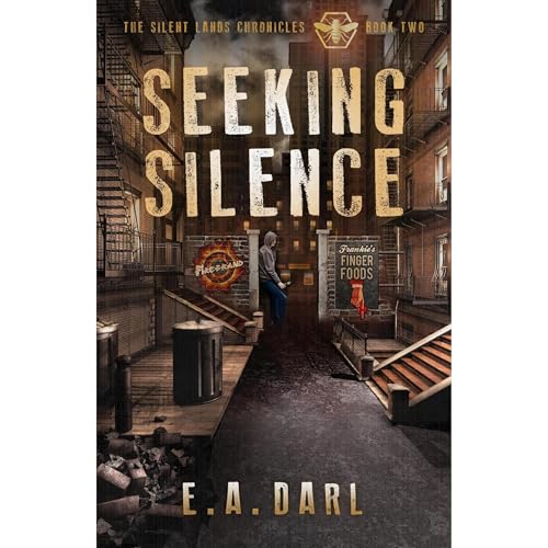 Seeking Silence: An Ecological Dystopian Adventure-The Silent Lands Chronicles
