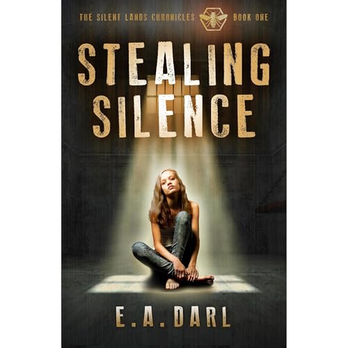 Stealing Silence: An Ecological Dystopian Adventure - The Silent Lands Chronicles