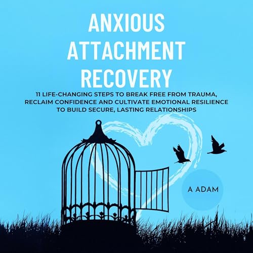 Anxious Attachment Recovery