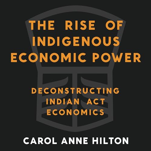 The Rise of Indigenous Economic Power