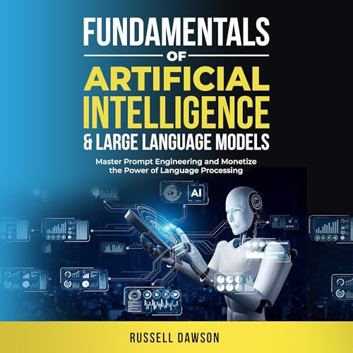Fundamentals of Artificial Intelligence & Large Language Models