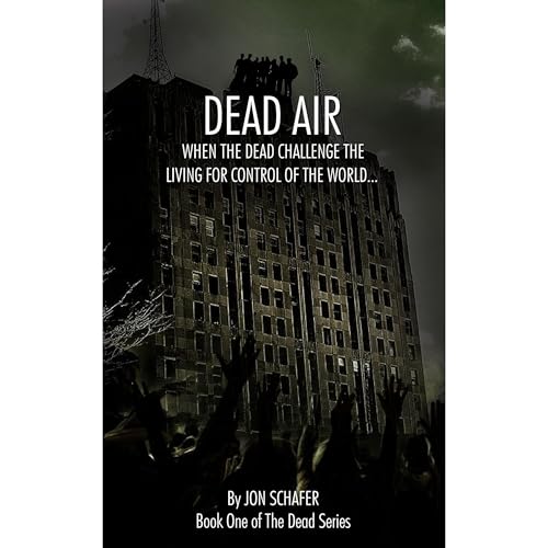 Dead Air (Book One of The Dead Series)
