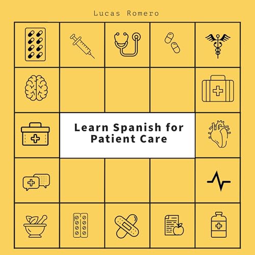 Learn Spanish for Patient Care by Lucas Romero