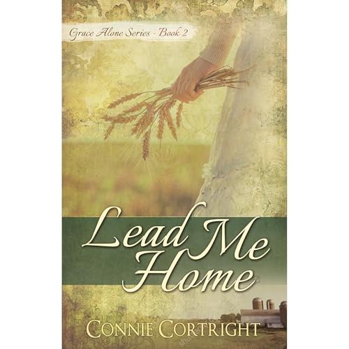 Lead Me Home by Connie Cortright