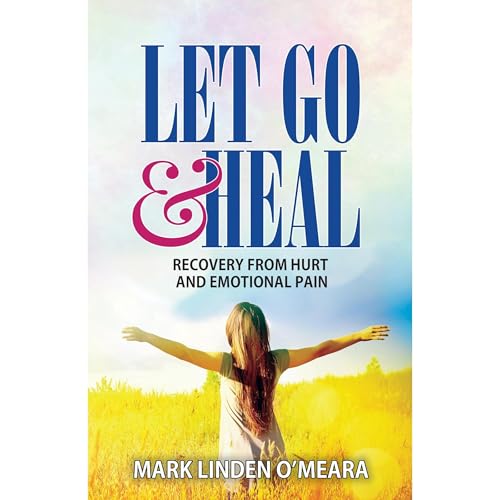Let Go and Heal by Mark Linden O'Meara