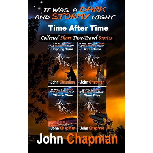 It Was a Dark and Stormy Night - Time After Time by John Chapman