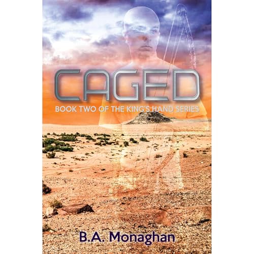 Caged by B.A. Monaghan