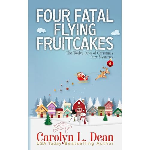FOUR FATAL FLYING FRUITCAKES: A Ravenwood Cove Christmas mystery