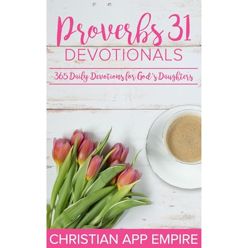 Proverbs 31 Devotionals by Christian App Empire