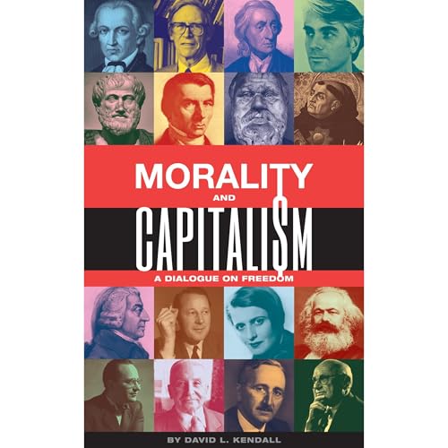Morality and Capitalism by David Kendall