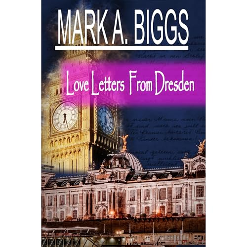Love Letters From Dresden