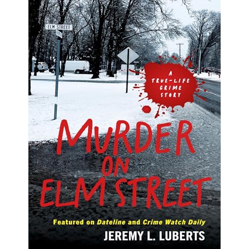 Murder on Elm Street by Jeremy L Luberts