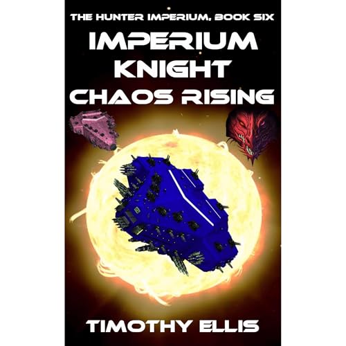 Imperium Knight Chaos Rising by Timothy Ellis