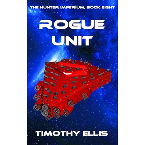 Rogue Unit by Timothy Ellis