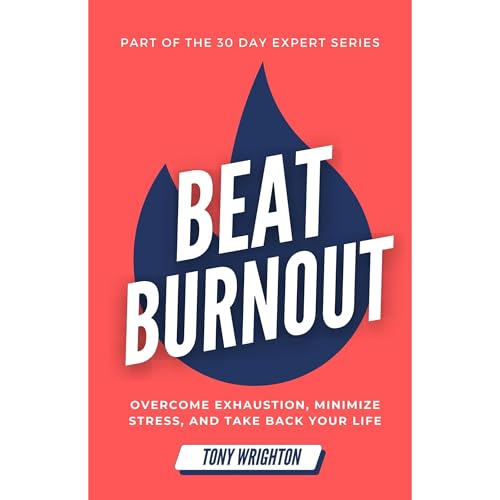 Beat Burnout by Tony Wrighton