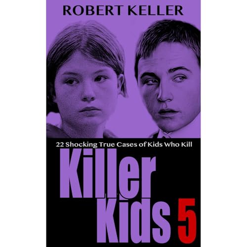 Killer Kids Volume 5 by Robert Keller