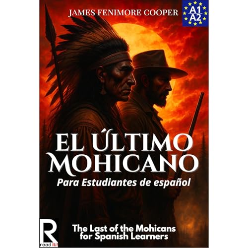 El Último Mohicano para Estudiantes de Español. Nivel A1-A2 | Principiantes