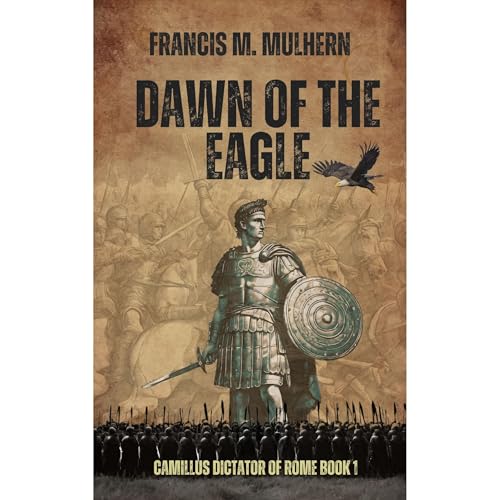 Dictator of Rome - Camillus (Book 1) by Francis Mulhern