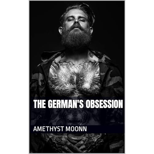 THE GERMAN’S OBSESSION by Amethyst Moonn