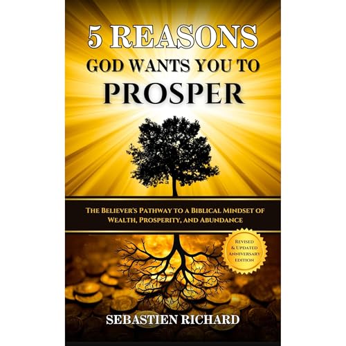 5 Reasons God Wants You to Prosper