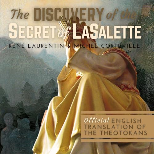 The Discovery of the Secret of LaSalette by Michel Corteville