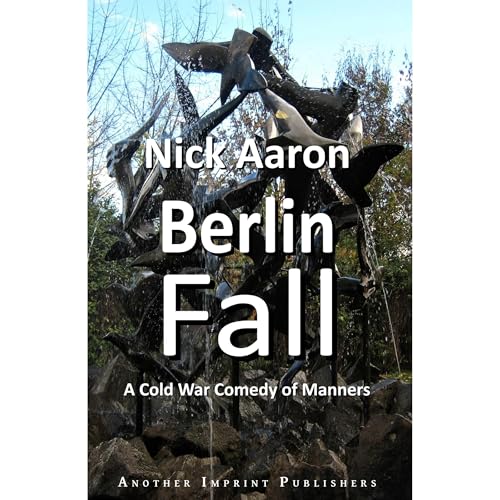 Berlin Fall by Nick Aaron