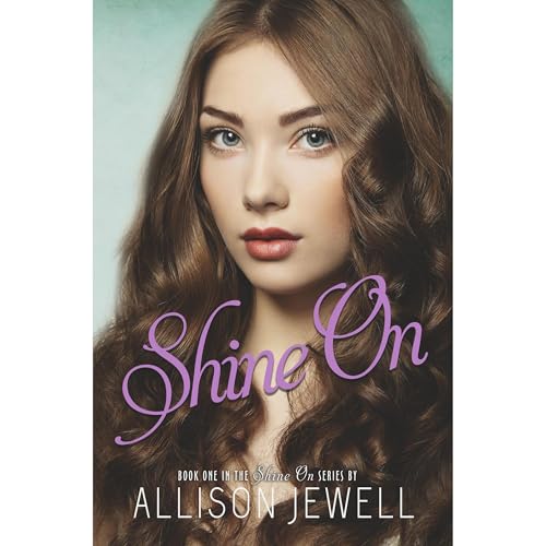 Shine On by Allison J. Jewell