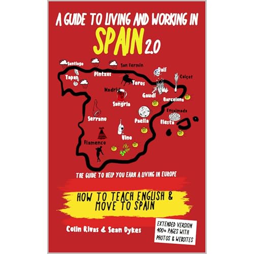 A GUIDE TO LIVING AND WORKING IN SPAIN 2.0