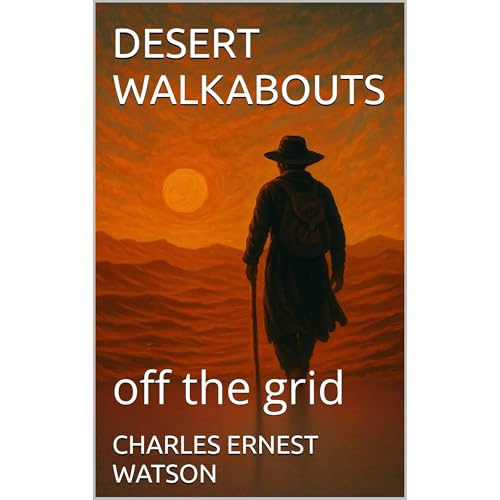 DESERT WALKABOUTS by CHARLES ERNEST WATSON
