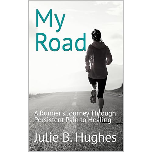 My Road by Julie B. Hughes